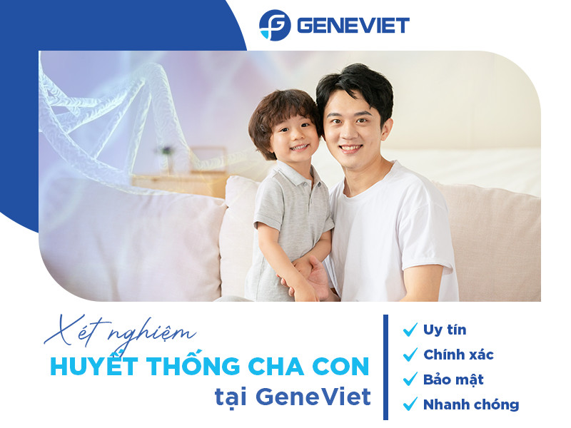 Cần chuẩn bị gì khi xét nghiệm huyết thống cha con?